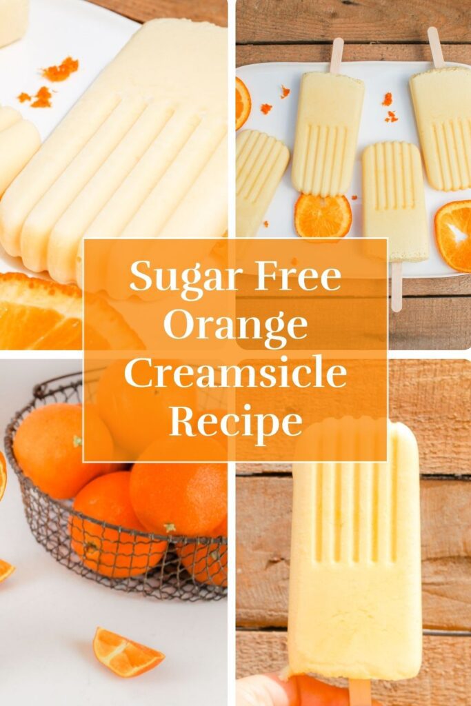 pinterest graphic displaying photo of popsicles, basket of oranges and a creamsicle