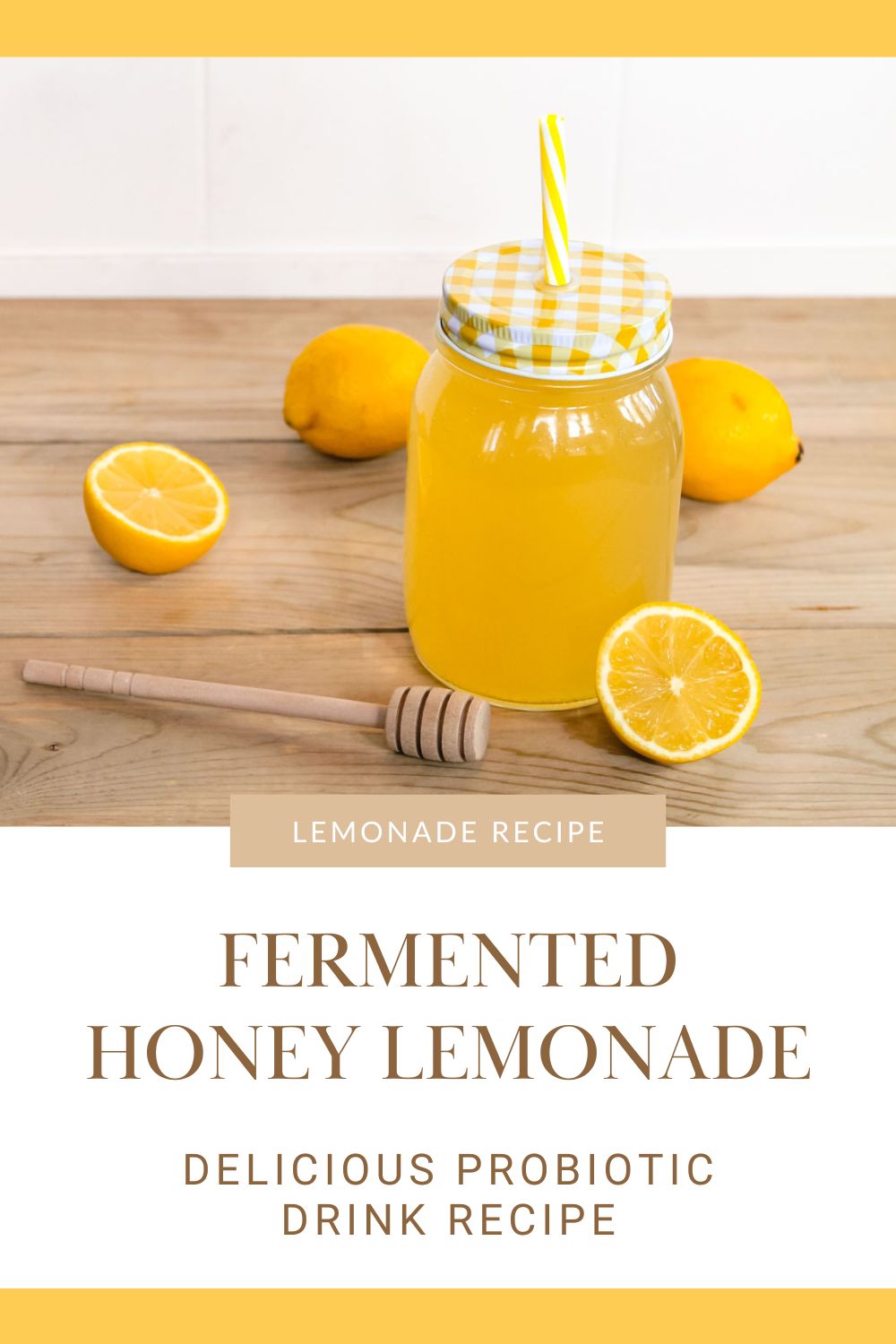 glass mason jar full of fermented honey lemonade